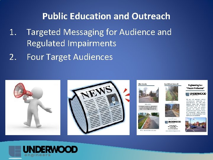 Public Education and Outreach 1. 2. Targeted Messaging for Audience and Regulated Impairments Four