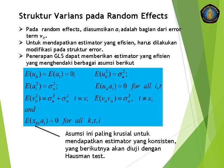 Struktur Varians pada Random Effects Ø Pada random effects, diasumsikan ai adalah bagian dari