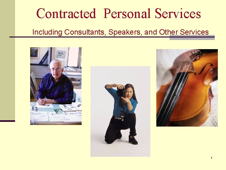 Contracted Personal Services Including Consultants, Speakers, and Other Services 1 