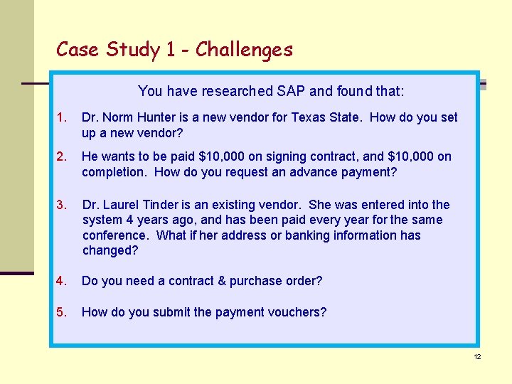 Case Study 1 - Challenges You have researched SAP and found that: 1. Dr.
