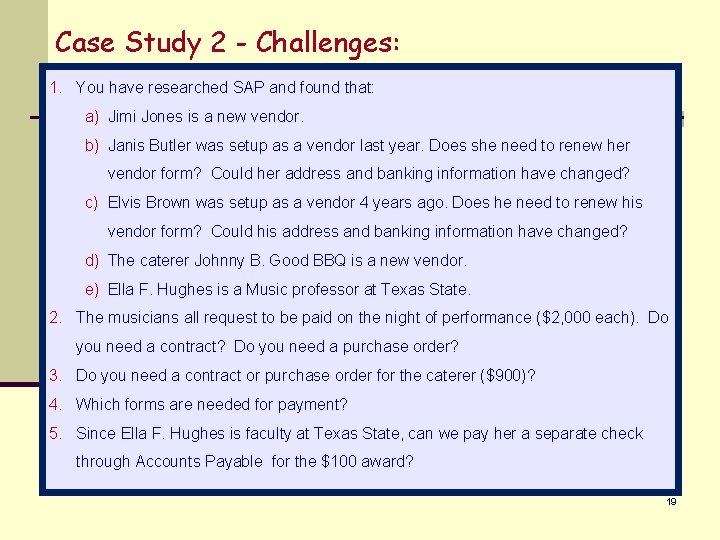 Case Study 2 - Challenges: 1. You have researched SAP and found that: a)