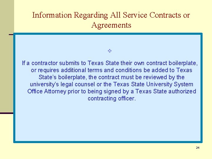 Information Regarding All Service Contracts or Agreements v If a contractor submits to Texas