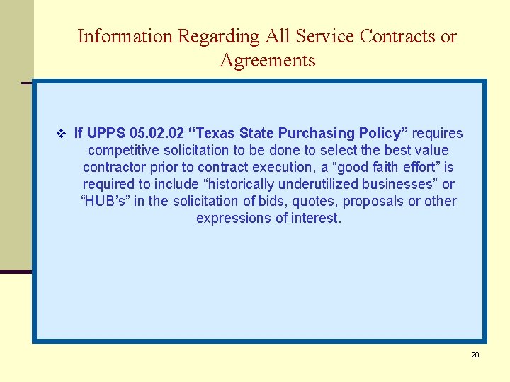 Information Regarding All Service Contracts or Agreements v If UPPS 05. 02 “Texas State