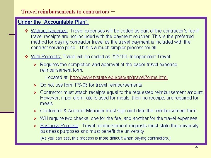 Travel reimbursements to contractors – Under the “Accountable Plan”: v Without Receipts: Travel expenses