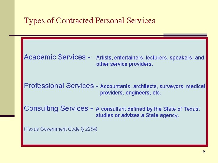 Types of Contracted Personal Services Academic Services - Artists, entertainers, lecturers, speakers, and other