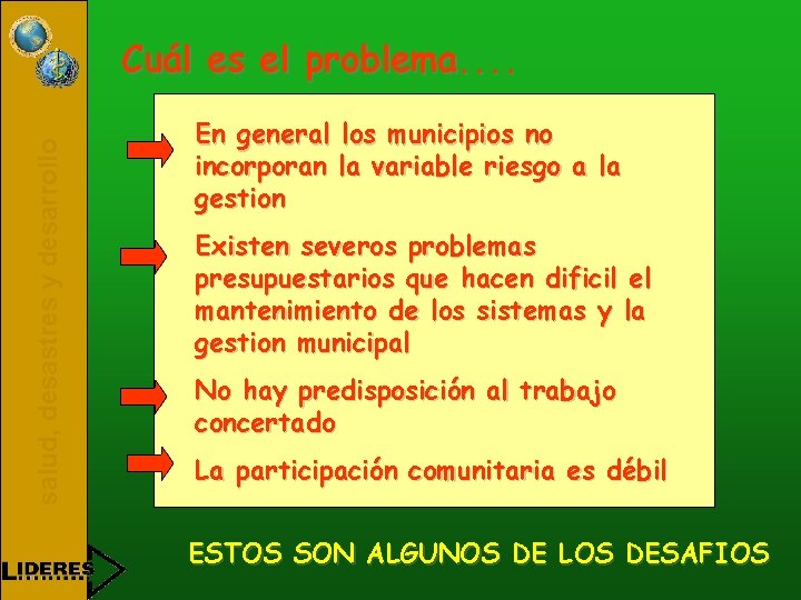 salud, desastres y desarrollo Cuál es el problema. . En general los municipios no