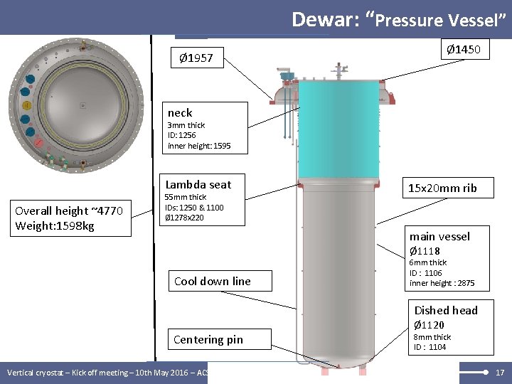 Dewar: “Pressure Vessel” Ø 1450 Ø 1957 neck 3 mm thick ID: 1256 inner