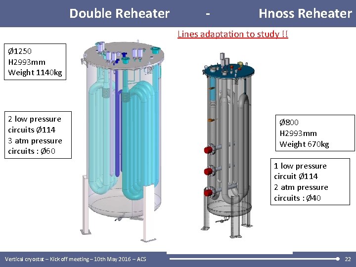 Double Reheater - Hnoss Reheater Lines adaptation to study !! Ø 1250 H 2993