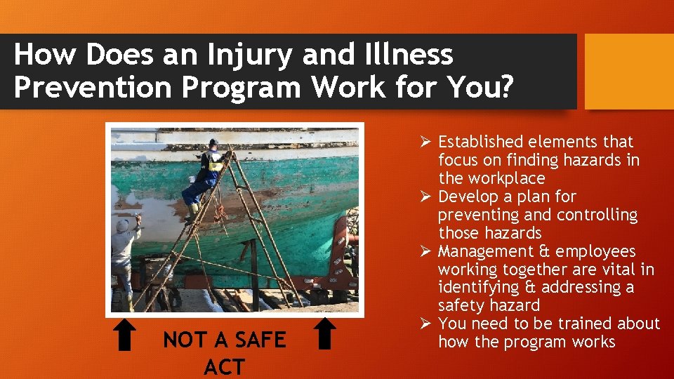 How Does an Injury and Illness Prevention Program Work for You? NOT A SAFE