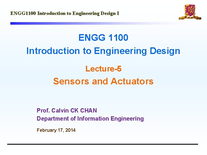 ENGG 1100 Introduction to Engineering Design I ENGG 1100 Introduction to Engineering Design Lecture-5