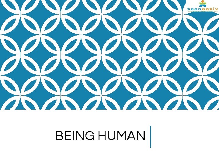 BEING HUMAN 
