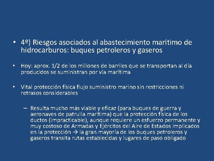  • 4º) Riesgos asociados al abastecimiento marítimo de hidrocarburos: buques petroleros y gaseros