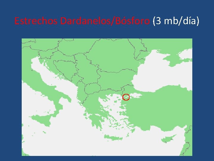 Estrechos Dardanelos/Bósforo (3 mb/día) 