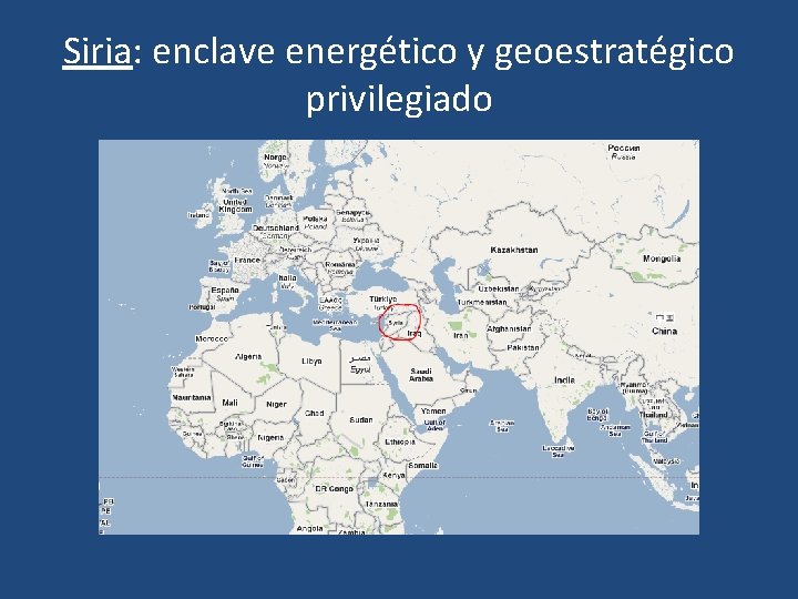 Siria: enclave energético y geoestratégico privilegiado 