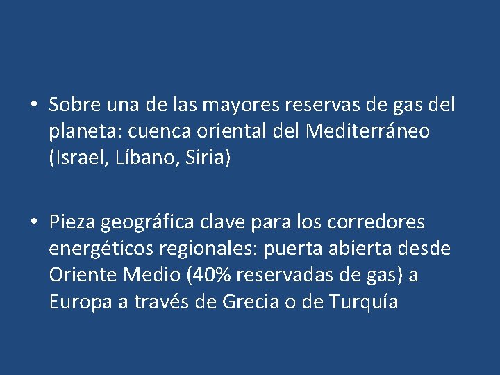  • Sobre una de las mayores reservas de gas del planeta: cuenca oriental