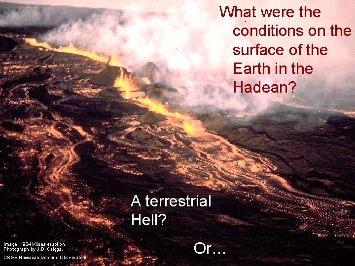 What were the conditions on the surface of the Earth in the Hadean? A