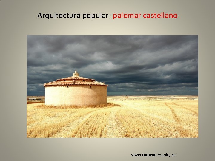Arquitectura popular: palomar castellano www. fotocommunity. es 