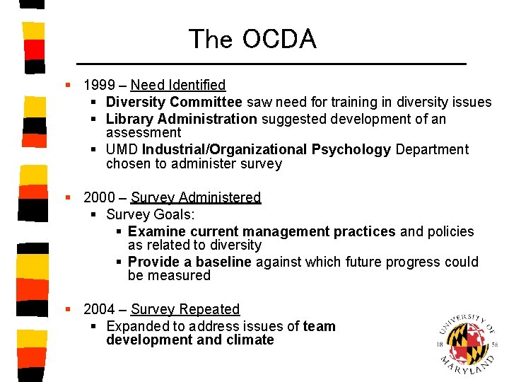 The OCDA § 1999 – Need Identified § Diversity Committee saw need for training