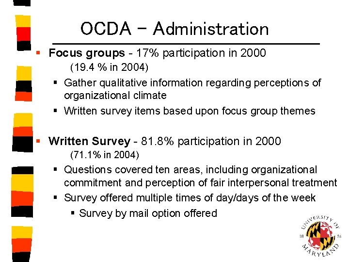 OCDA - Administration § Focus groups - 17% participation in 2000 (19. 4 %