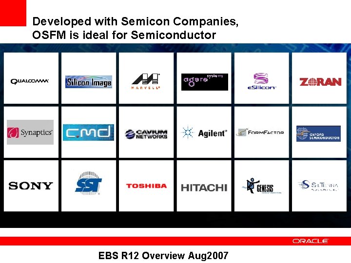 Developed with Semicon Companies, OSFM is ideal for Semiconductor EBS R 12 Overview Aug