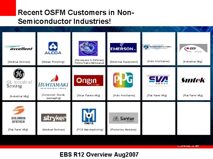 Recent OSFM Customers in Non. Semiconductor Industries! [Aerospace & Defense] [Medical Devices] [Metals Finishing]