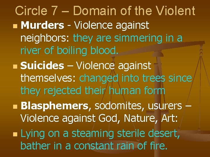Circle 7 – Domain of the Violent Murders - Violence against neighbors: they are