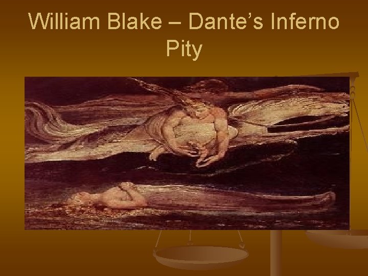 William Blake – Dante’s Inferno Pity 