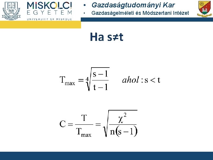  • Gazdaságtudományi Kar • Gazdaságelméleti és Módszertani Intézet Ha s≠t 