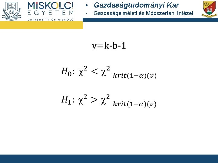  • Gazdaságtudományi Kar • Gazdaságelméleti és Módszertani Intézet 