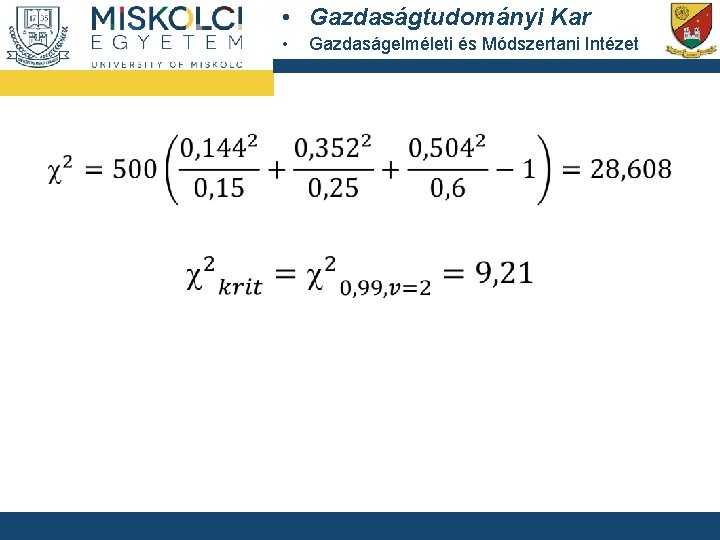  • Gazdaságtudományi Kar • • Gazdaságelméleti és Módszertani Intézet 