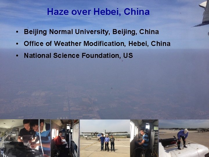 Haze over Hebei, China • Beijing Normal University, Beijing, China • Office of Weather