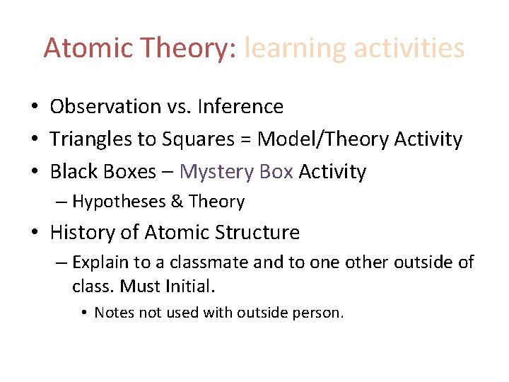 Atomic Theory: learning activities • Observation vs. Inference • Triangles to Squares = Model/Theory