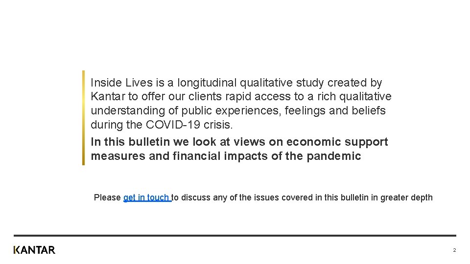 Inside Lives is a longitudinal qualitative study created by Kantar to offer our clients