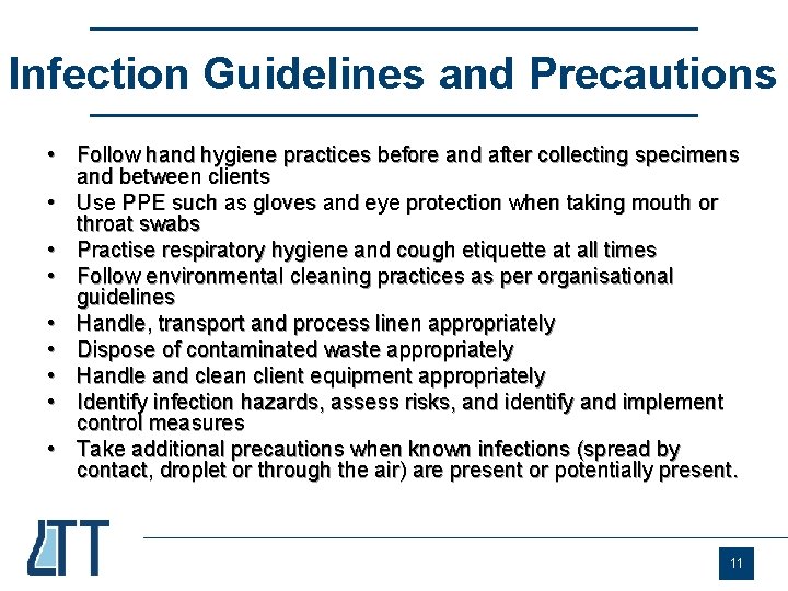 Infection Guidelines and Precautions • Follow hand hygiene practices before and after collecting specimens