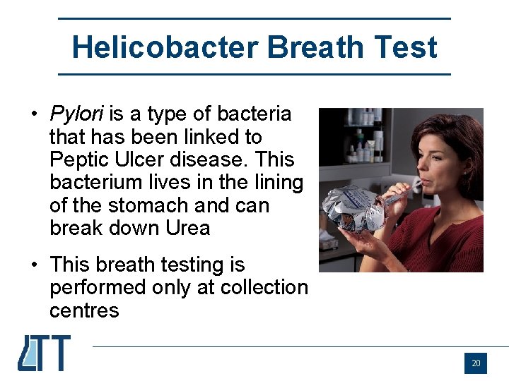 Helicobacter Breath Test • Pylori is a type of bacteria that has been linked