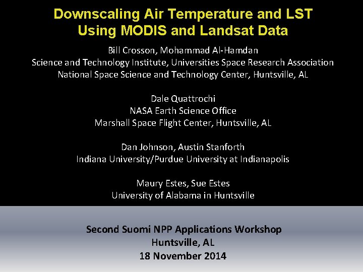 Downscaling Air Temperature and LST Using MODIS and Landsat Data Bill Crosson, Mohammad Al-Hamdan