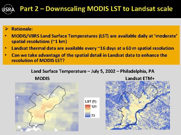 Part 2 – Downscaling MODIS LST to Landsat scale Ø Rationale: • MODIS/VIIRS Land