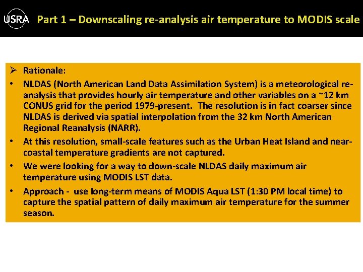 Part 1 – Downscaling re-analysis air temperature to MODIS scale Ø Rationale: • NLDAS