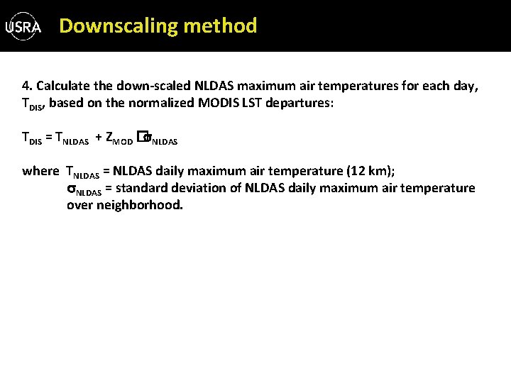 Downscaling method 4. Calculate the down-scaled NLDAS maximum air temperatures for each day, TDIS,