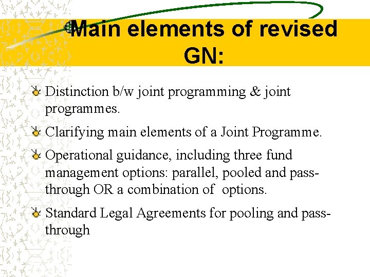 Main elements of revised GN: Distinction b/w joint programming & joint programmes. Clarifying main