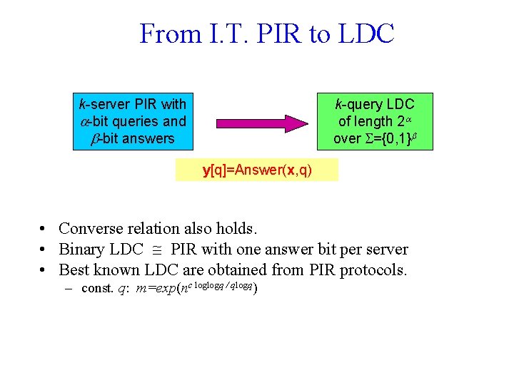 From I. T. PIR to LDC k-server PIR with -bit queries and -bit answers