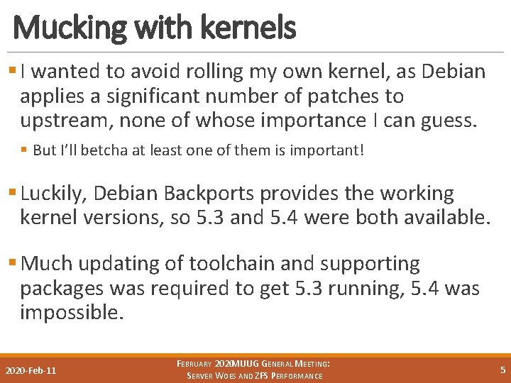 Mucking with kernels § I wanted to avoid rolling my own kernel, as Debian