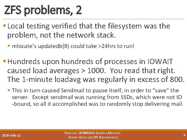 ZFS problems, 2 § Local testing verified that the filesystem was the problem, not