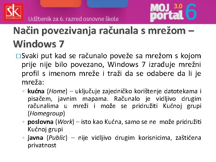 Način povezivanja računala s mrežom – Windows 7 � Svaki put kad se računalo