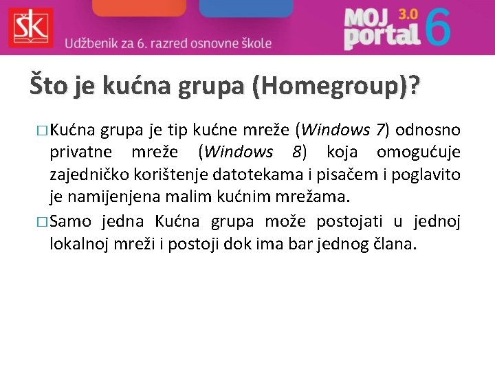 Što je kućna grupa (Homegroup)? � Kućna grupa je tip kućne mreže (Windows 7)