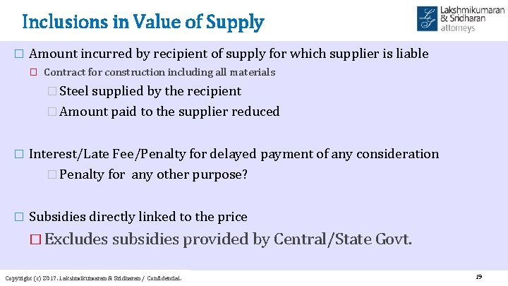 Inclusions in Value of Supply � Amount incurred by recipient of supply for which