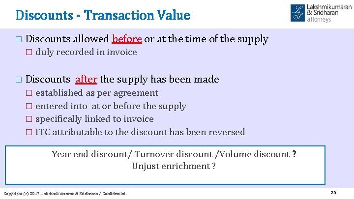 Discounts - Transaction Value � Discounts allowed before or at the time of the