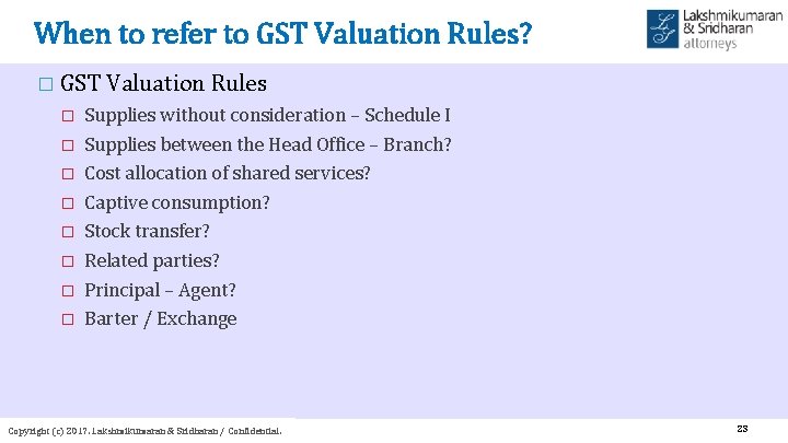 When to refer to GST Valuation Rules? � GST Valuation Rules � � �