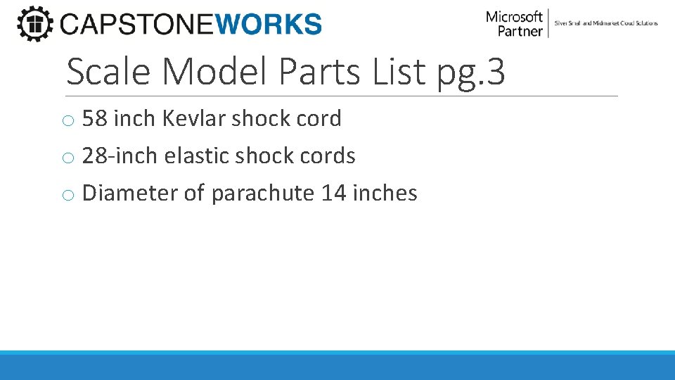Scale Model Parts List pg. 3 o 58 inch Kevlar shock cord o 28