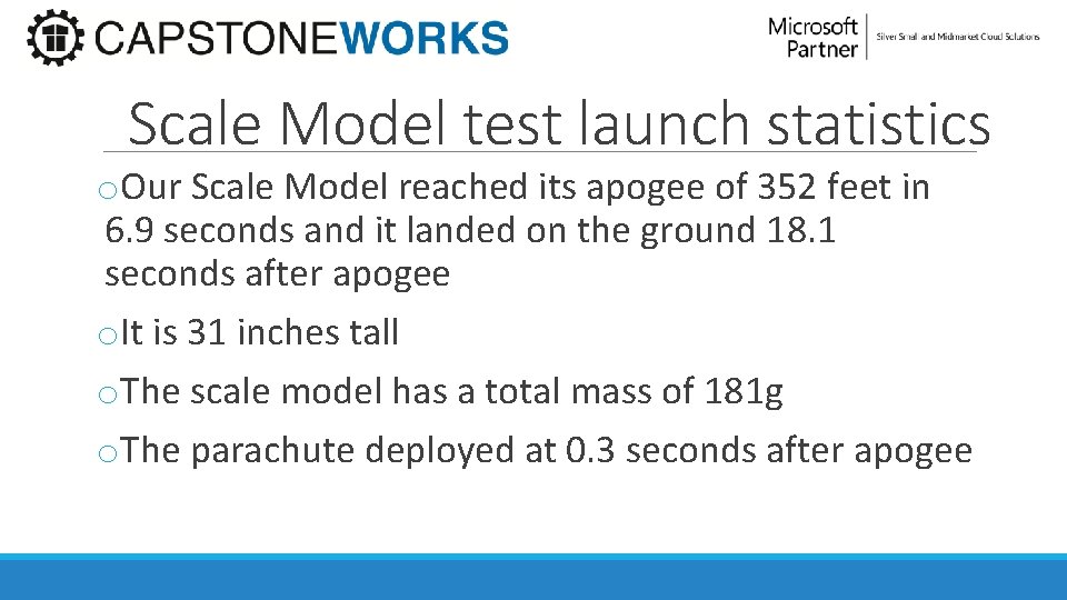 Scale Model test launch statistics o. Our Scale Model reached its apogee of 352